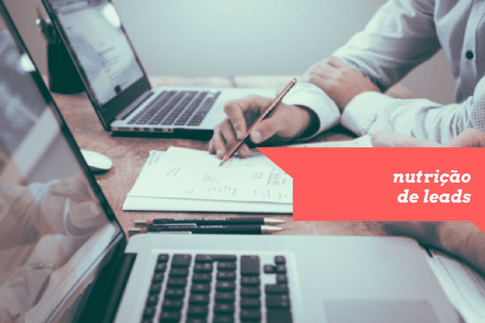Nutrição de leads e sua influência no crescimento de sua empresa